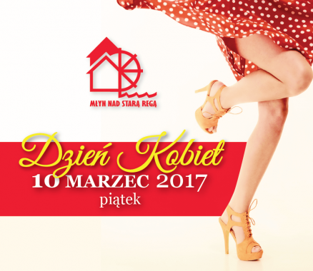 Dzień Kobiet 10.03.2017 (piątek)